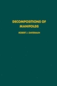 Decompositions of Manifolds, E-bok