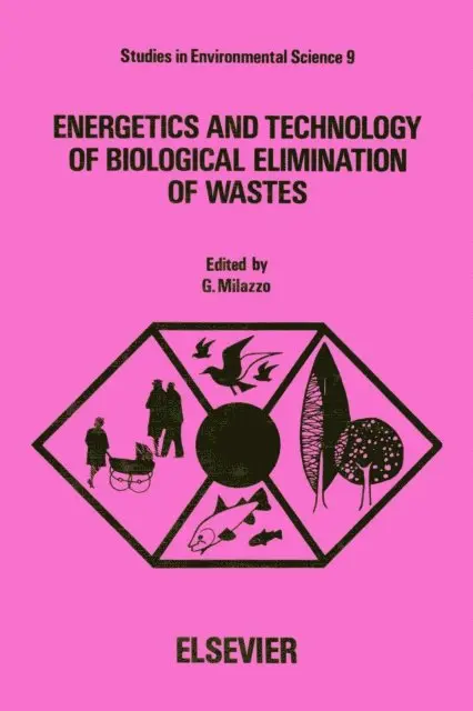 Energetics and Technology of Biological Elimination of Wastes