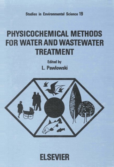 L. Pawlowski - Physicochemical Methods for Water and Wastewater Treatment, E-bok