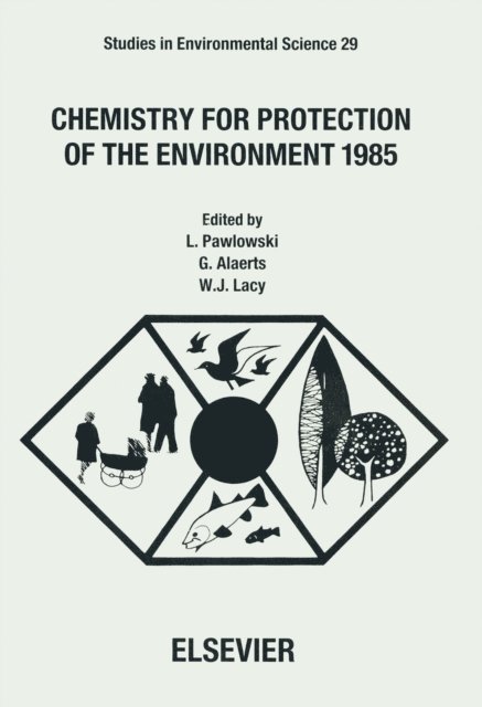 W.J. Lacy, L. Pawlowski, G. Alaerts - Chemistry for Protection of the Environment 1985, E-bok