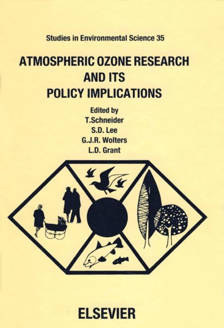 T. Schneider, L.D. Grant, G.J.R. Wolters, S.D. Lee - Atmospheric Ozone Research and its Policy Implications, E-bok