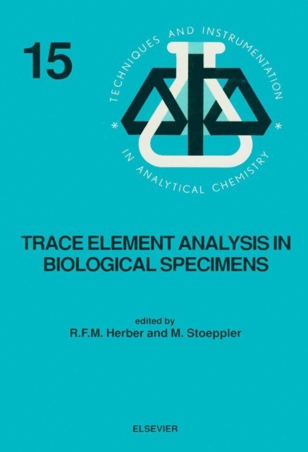M. Stoeppler, R.F.M. Herber - Trace Element Analysis in Biological Specimens, E-bok