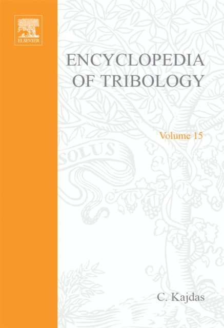 S. Harvey, E. Wilusz, C. Kajdas - Encyclopedia of Tribology, E-bok