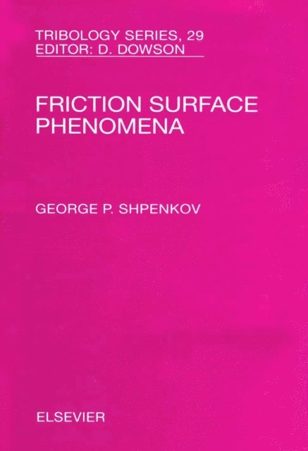 G.P. Shpenkov - Friction Surface Phenomena, E-bok