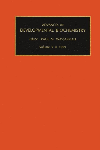 Paul Wassarman - Advances in Developmental Biochemistry, E-bok