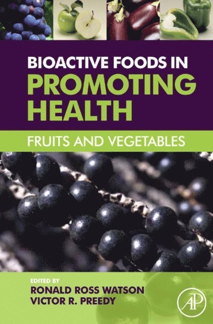Victor R. Preedy, Ronald Ross Watson - Bioactive Foods in Promoting Health, E-bok