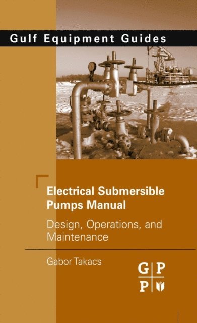 Gabor Takacs - Electrical Submersible Pumps Manual, E-bok