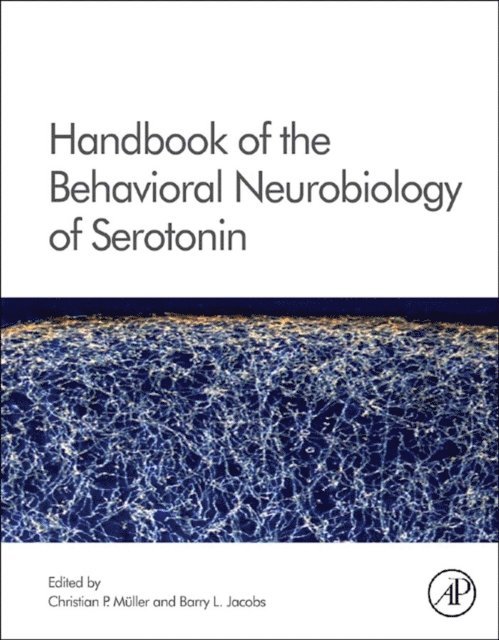 Barry Jacobs, Christian P. Muller - Handbook of the Behavioral Neurobiology of Serotonin, E-bok