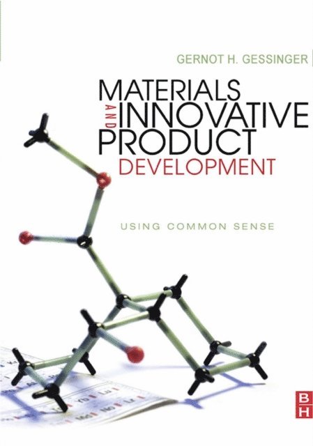 Gernot H. Gessinger - Materials and Innovative Product Development, E-bok