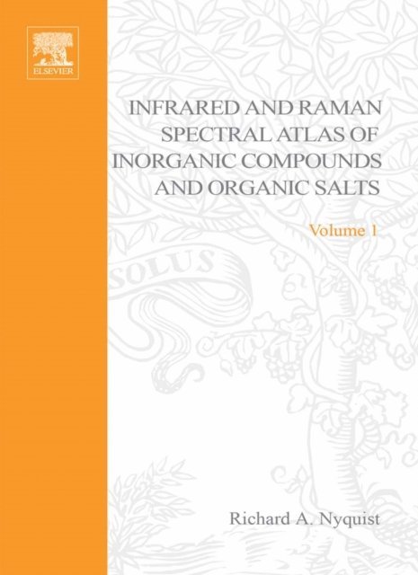 M. Anne Leugers, Curtis L. Putzig, Richard A. Nyquist - Handbook of Infrared and Raman Spectra of Inorganic Compounds and Organic Salts, E-bok