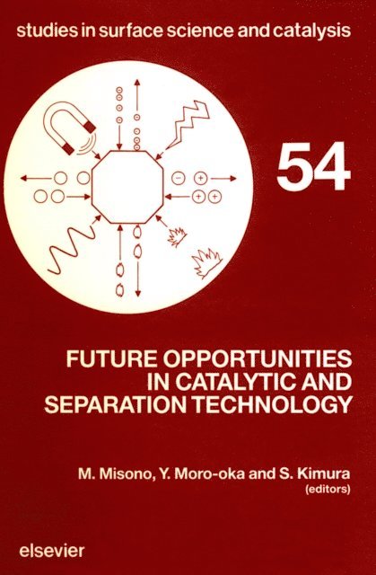 S. Kimura, Y. Moro-oka, M. Misono - Future Opportunities in Catalytic and Separation Technology, E-bok