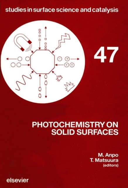 M. Anpo, Takeshi Matsuura - Photochemistry on Solid Surfaces, E-bok
