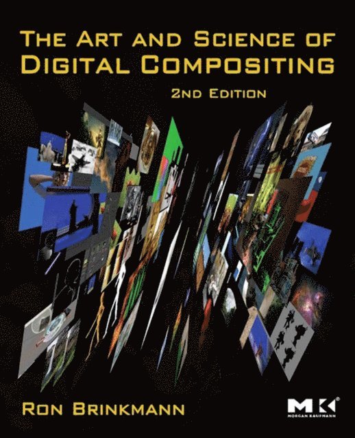 Ron Brinkmann - Art and Science of Digital Compositing, E-bok