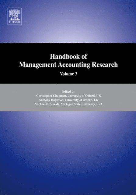 Michael D. Shields, Anthony G. Hopwood, Christopher S. Chapman - Handbooks of Management Accounting Research 3-Volume Set, E-bok