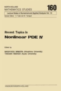 T. Nishida, M. Mimura - Recent Topics in Nonlinear PDE IV, E-bok