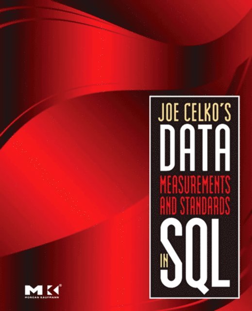 Joe Celko - Joe Celko's Data, Measurements and Standards in SQL, E-bok