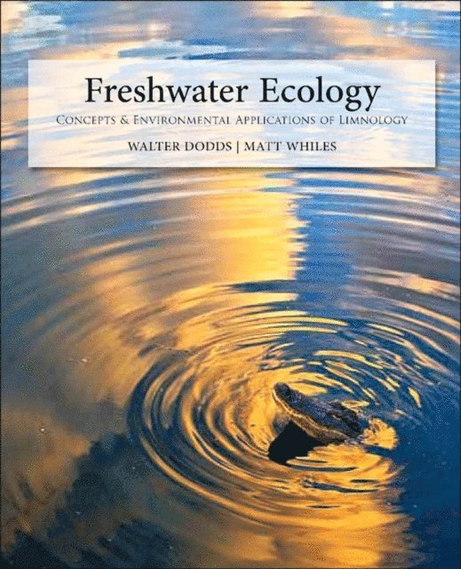 Matt R. Whiles, Walter K. Dodds - Freshwater Ecology, E-bok