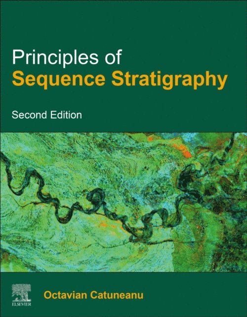 Octavian Catuneanu - Principles of Sequence Stratigraphy, E-bok