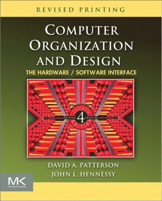 John L. Hennessy, David A. Patterson - Computer Organization and Design, E-bok