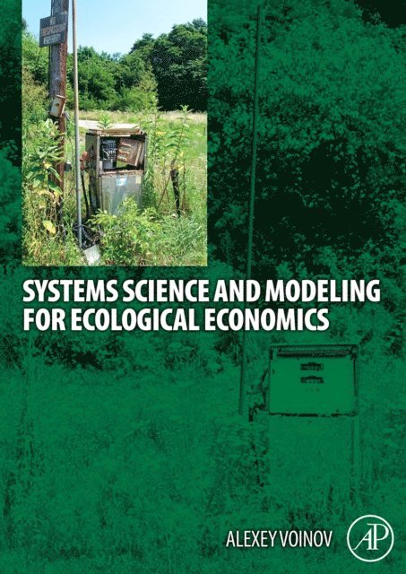 Alexey A. Voinov - Systems Science and Modeling for Ecological Economics, E-bok