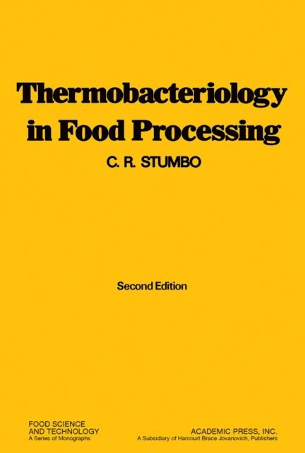 C. R. Stumbo - Thermobacteriology in Food Processing, E-bok