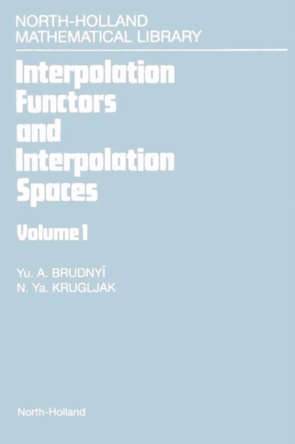 Interpolation Functors and Interpolation Spaces, E-bok