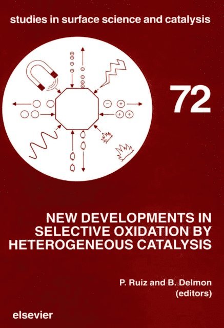 B. Delmon, P. Ruiz - New Developments in Selective Oxidation by Heterogeneous Catalysis, E-bok