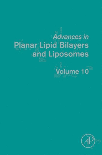 Ales Iglic, A. Leitmannova Liu - Advances in Planar Lipid Bilayers and Liposomes, E-bok