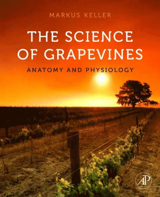 Markus Keller - Science of Grapevines, E-bok