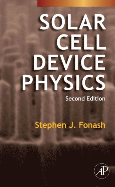 Stephen J. Fonash - Solar Cell Device Physics, E-bok