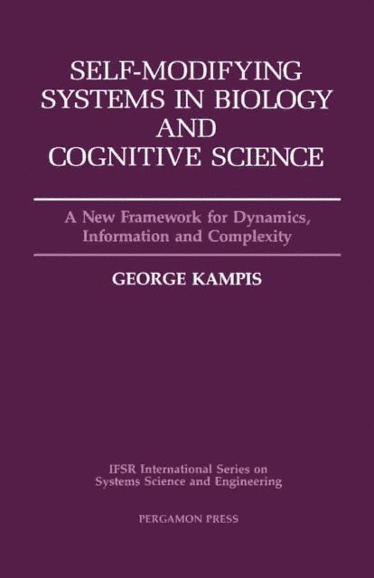 G. Kampis - Self-Modifying Systems in Biology and Cognitive Science, E-bok