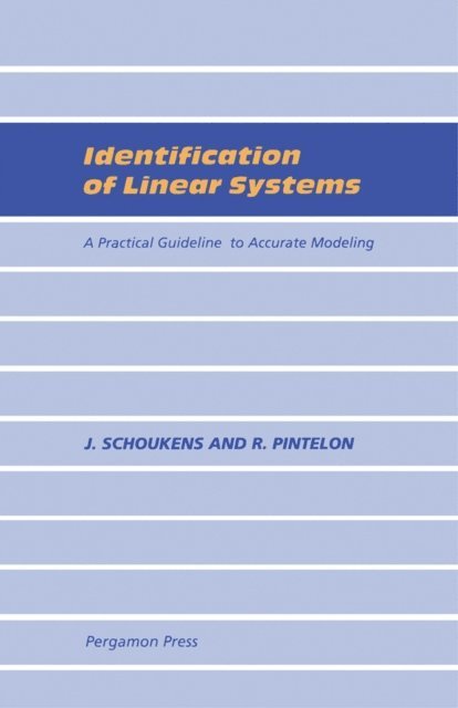 R. Pintelon, J. Schoukens - Identification of Linear Systems, E-bok