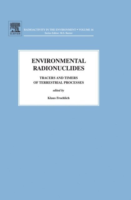 Klaus Froehlich - Environmental Radionuclides, E-bok