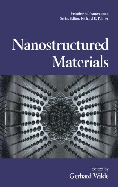 Gerhard Wilde - Nanostructured Materials, E-bok