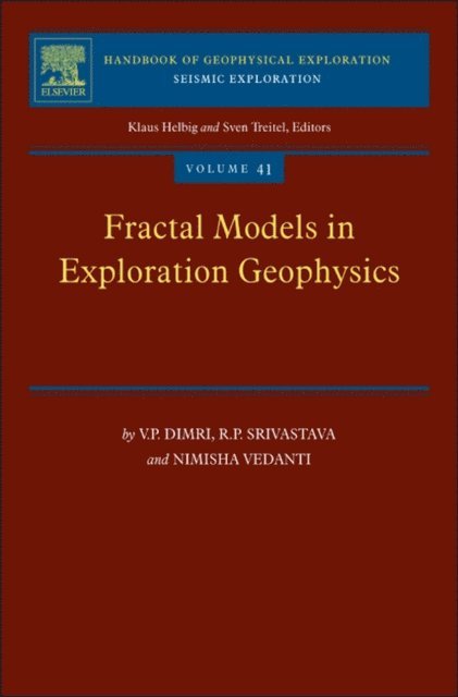 Nimisha Vedanti, R.P. Srivastava, V.P. Dimri - Fractal Models in Exploration Geophysics, E-bok
