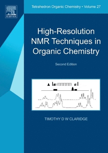 Timothy D.W. Claridge - High-Resolution NMR Techniques in Organic Chemistry, E-bok