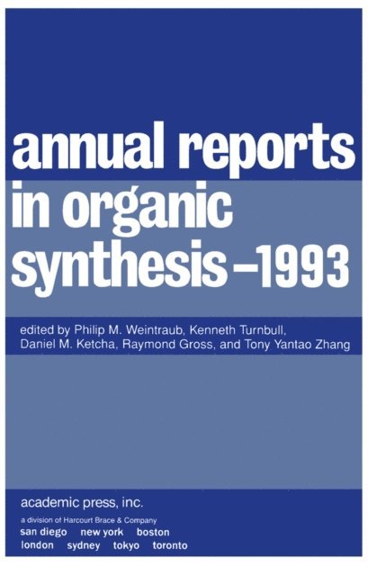 Philip M. Weintraub - Annual Reports in Organic Synthesis-1993, E-bok