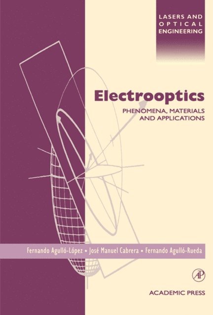 Fernando Agullo-Rueda, Jose Manuel Cabrera - Electrooptics, E-bok