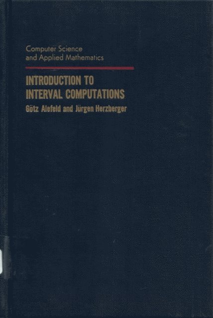 Jurgen Herzberger, Gotz Alefeld - Introduction to Interval Computation, E-bok