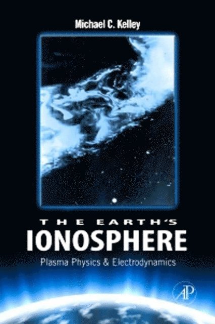 Michael C. Kelley - Earth's Ionosphere, E-bok
