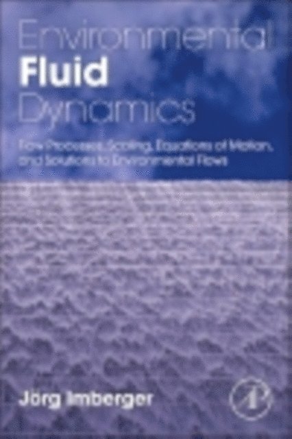Jorg Imberger - Environmental Fluid Dynamics, E-bok