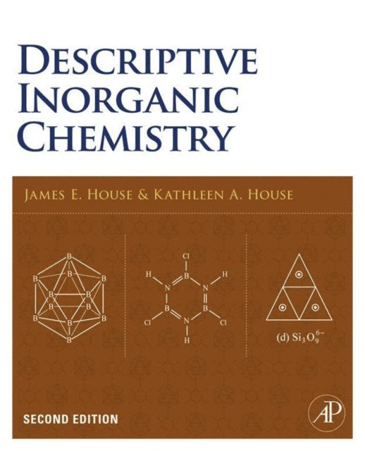 Kathleen A. House, James E. House - Descriptive Inorganic Chemistry, E-bok