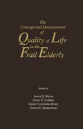 Concept and Measurement of Quality of Life in the Frail Elderly