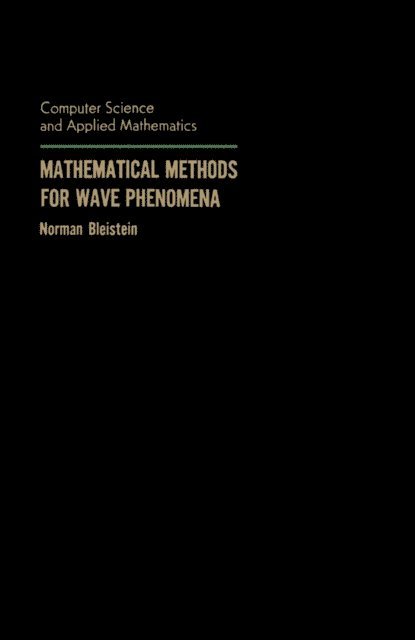 Norman Bleistein - Mathematical Methods for Wave Phenomena, E-bok. Tillgänglighet: Lägg i varukorg