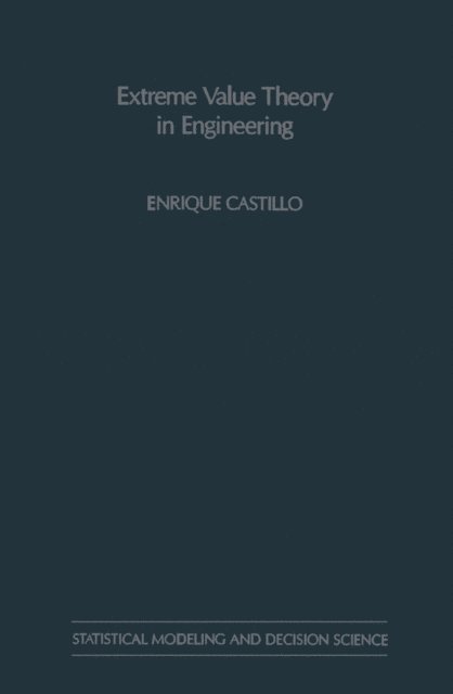 Enrique Castillo - Extreme Value Theory in Engineering, E-bok