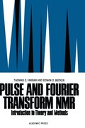 Pulse and Fourier Transform NMR