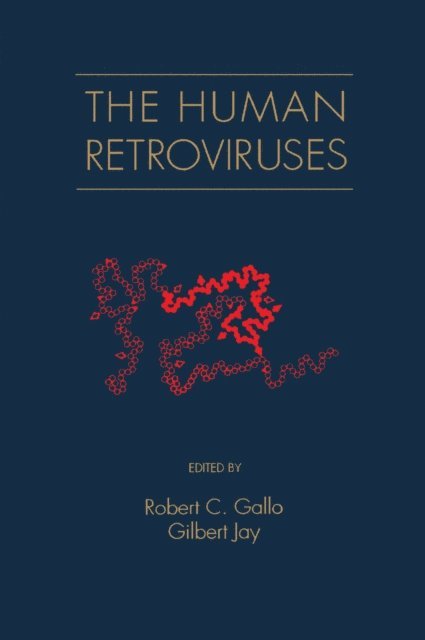 Gilbert Jay, Robert C. Gallo - Human Retroviruses, E-bok