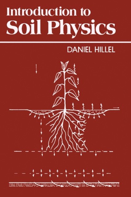 Daniel Hillel - Introduction to Soil Physics, E-bok