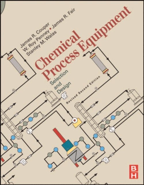 James R. Fair PhD, W Roy Penney, James R. Couper - Chemical Process Equipment - Selection and Design (Revised 2nd Edition), E-bok