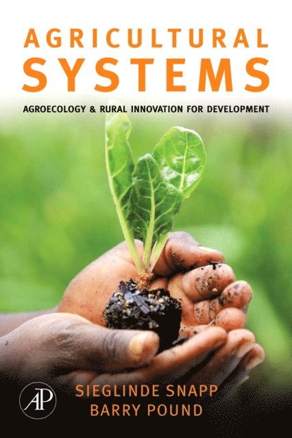 Barry Pound, Sieglinde Snapp - Agricultural Systems: Agroecology and Rural Innovation for Development, E-bok